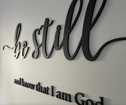 Be still and know that I am God sign Wood sign