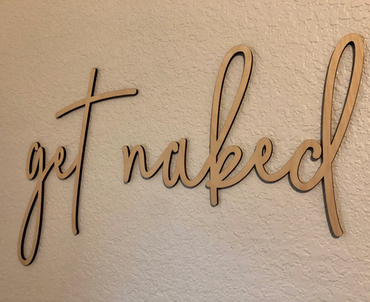 Get naked Laser Cut Wood sign