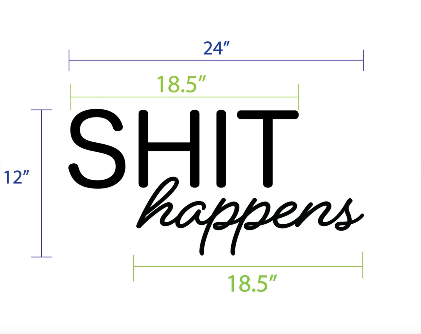 Shit happens Laser Cut Wood sign