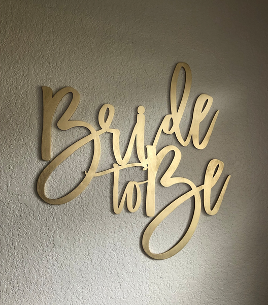 Bride to be Wood Sign