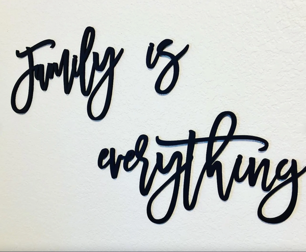 Family is everything Laser cut sign