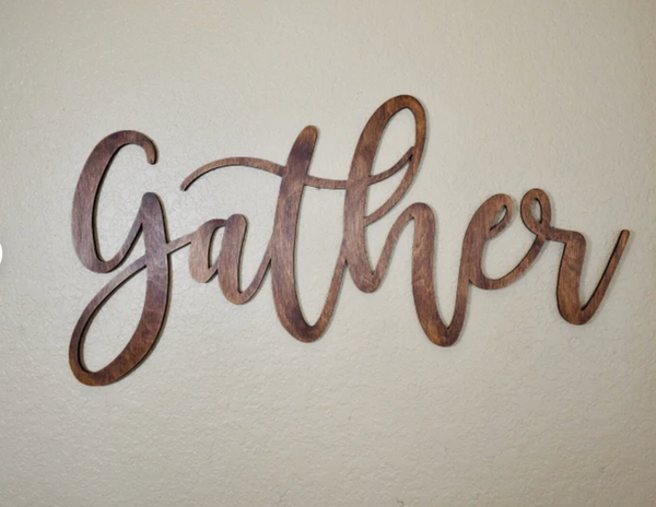 Gather Laser cut wood sign